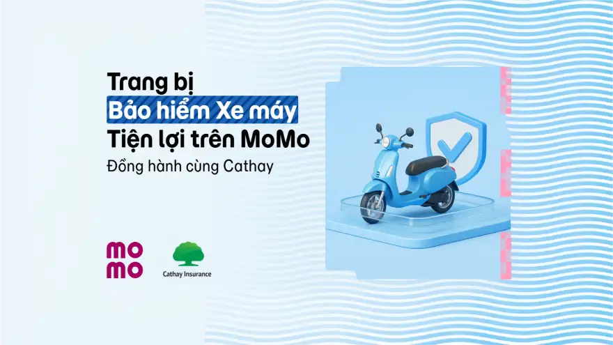 Chỉ cần vài bước, bạn đã có thể sở hữu một giấy chứng nhận Bảo hiểm Xe máy Cathay online qua ứng dụng MoMo